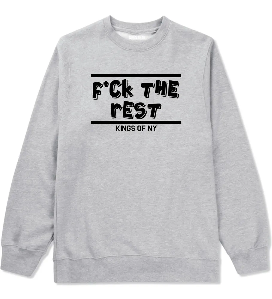 Fck The Rest Crewneck Sweatshirt